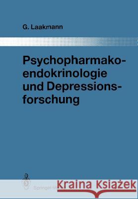 Psychopharmakoendokrinologie Und Depressionsforschung Laakmann, Gregor 9783642829864 Springer