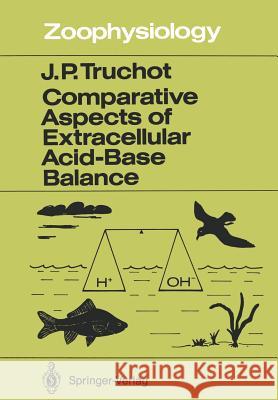 Comparative Aspects of Extracellular Acid-Base Balance Jean-Paul Truchot 9783642831324 Springer