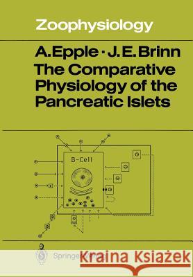 The Comparative Physiology of the Pancreatic Islets August Epple Jack E. Brinn 9783642831843 Springer