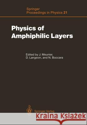 Physics of Amphiphilic Layers: Proceedings of the Workshop, Les Houches, France February 10-19, 1987 Meunier, Jacques 9783642832048 Springer