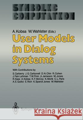 User Models in Dialog Systems Alfred Kobsa Wolfgang Wahlster S. Carberry 9783642832321 Springer