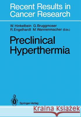 Preclinical Hyperthermia Wolfgang Hinkelbein Gregor Bruggmoser Rupert Engelhardt 9783642832659 Springer