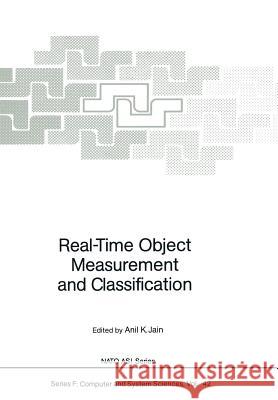 Real-Time Object Measurement and Classification Anil K. Jain 9783642833274 Springer