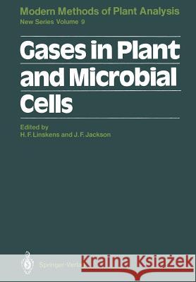 Gases in Plant and Microbial Cells Hans-Ferdinand Linskens John F. Jackson 9783642833489