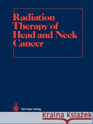 Radiation Therapy of Head and Neck Cancer Luther W. Brady, Hans-Peter Heilmann, George E. Laramore 9783642835032