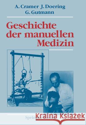 Geschichte Der Manuellen Medizin Cramer, Albert 9783642835384 Springer