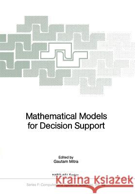 Mathematical Models for Decision Support Gautam Mitra 9783642835575 Springer