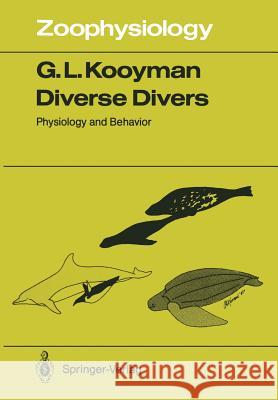 Diverse Divers: Physiology and Behavior Kooyman, Gerald L. 9783642836046 Springer