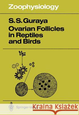 Ovarian Follicles in Reptiles and Birds Sardul S. Guraya 9783642836305 Springer
