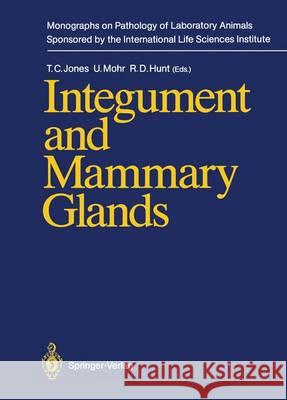 Integument and Mammary Glands Thomas C. Jones Ulrich Mohr Ronald D. Hunt 9783642837517