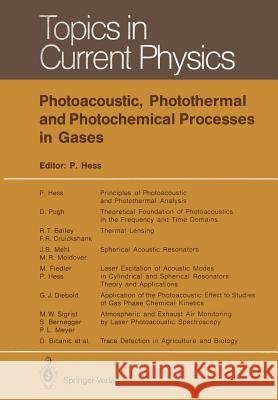 Photoacoustic, Photothermal and Photochemical Processes in Gases Peter Hess R. T. Bailey S. Bernegger 9783642838538 Springer