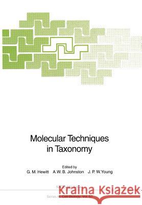 Molecular Techniques in Taxonomy Godfrey M. Hewitt Andrew W. B. Johnston J. Peter W. Young 9783642839641
