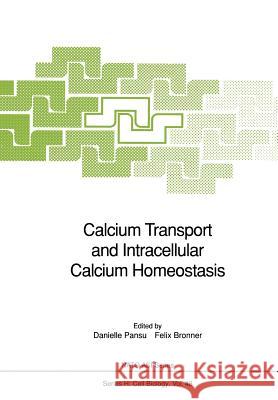 Calcium Transport and Intracellular Calcium Homeostasis Danielle Pansu Felix Bronner 9783642839795 Springer