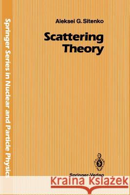Scattering Theory Aleksei G. Sitenko Olga D. Kocherga 9783642840364 Springer