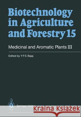 Medicinal and Aromatic Plants III Y. P. S. Bajaj 9783642840739 Springer-Verlag Berlin and Heidelberg GmbH & 