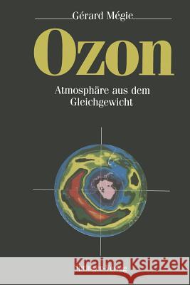 Ozon: Atmosphäre Aus Dem Gleichgewicht Hiltner, P. 9783642841576