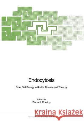 Endocytosis: From Cell Biology to Health, Disease and Therapy Dautry-Varsat, A. 9783642842979 Springer