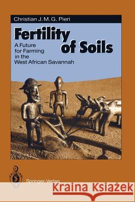 Fertility of Soils: A Future for Farming in the West African Savannah Gething, P. 9783642843228 Springer