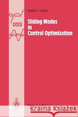 Sliding Modes in Control and Optimization Vadim I. Utkin 9783642843815