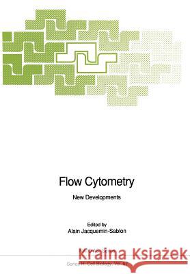 Flow Cytometry: New Developments Jacquemin-Sablon, Alain 9783642846182 Springer