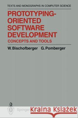 Prototyping-Oriented Software Development: Concepts and Tools Bischofberger, Walter R. 9783642847622 Springer