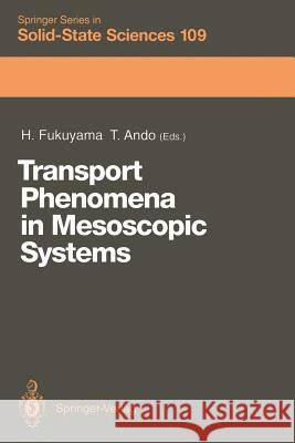 Transport Phenomena in Mesoscopic Systems: Proceedings of the 14th Taniguchi Symposium, Shima, Japan, November 10-14, 1991 Fukuyama, Hidetoshi 9783642848209 Springer