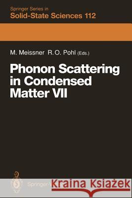 Phonon Scattering in Condensed Matter VII: Proceedings of the Seventh International Conference, Cornell University, Ithaca, New York, August 3–7, 1992 Michael Meissner, Robert O. Pohl 9783642848902