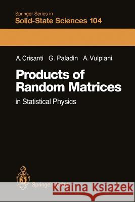 Products of Random Matrices: In Statistical Physics Crisanti, Andrea 9783642849442 Springer