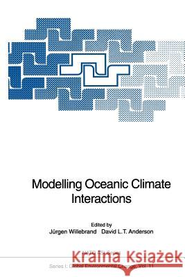 Modelling Oceanic Climate Interactions J. Rgen Willebrand David L. T. Anderson 9783642849770