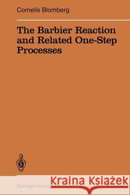 The Barbier Reaction and Related One-Step Processes Cornelis Blomberg 9783642850219 Springer