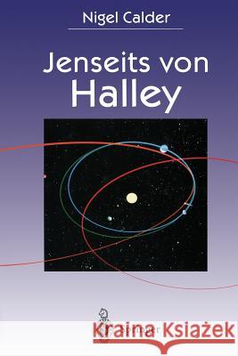 Jenseits Von Halley: Die Erforschung Von Schweifsternen Durch Die Raumsonden Giotto Und Rosetta Lüst, R. 9783642850677 Springer