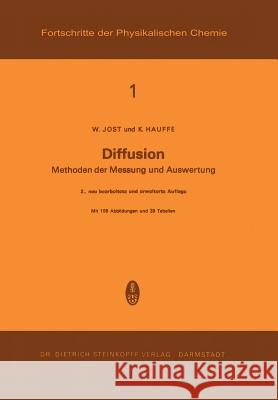 Diffusion: Methoden Der Messung Und Auswertung Jost, W. 9783642852824 Steinkopff-Verlag Darmstadt