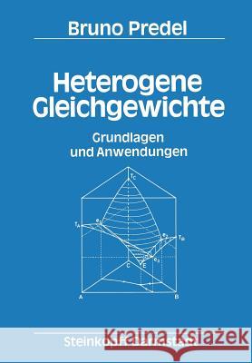 Heterogene Gleichgewichte: Grundlagen Und Anwendungen Predel, B. 9783642853210 Steinkopff-Verlag Darmstadt