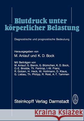 Blutdruck Unter Körperlicher Belastung: Diagnostische Und Prognostische Bedeutung Anlauf, M. 9783642853456 Steinkopff-Verlag Darmstadt