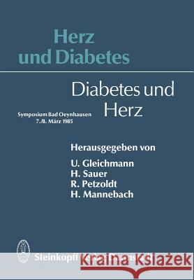 Herz Und Diabetes: Diabetes Und Herz Gleichmann, U. 9783642853548 Steinkopff-Verlag Darmstadt