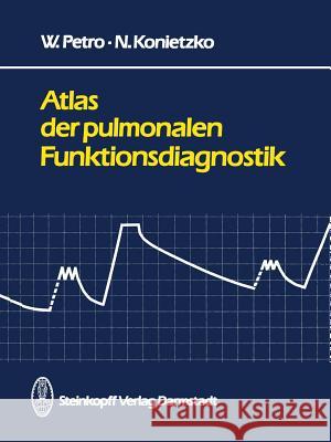 Atlas Der Pulmonalen Funktionsdiagnostik Petro, W. 9783642853654 Steinkopff-Verlag Darmstadt