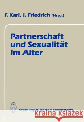 Partnerschaft Und Sexualität Im Alter Karl, Fred 9783642854187 Steinkopff-Verlag Darmstadt