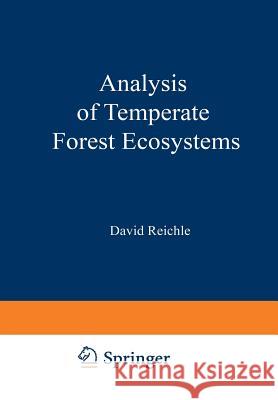 Analysis of Temperate Forest Ecosystems D. E. Reichle 9783642855894 Springer