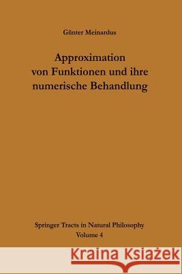 Approximation Von Funktionen Und Ihre Numerische Behandlung Meinardus, Günter 9783642856471