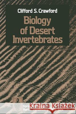 Biology of Desert Invertebrates C. S. Crawford 9783642857966 Springer