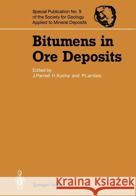 Bitumens in Ore Deposits John Parnell Henryk Kucha P. Landais 9783642858086 Springer
