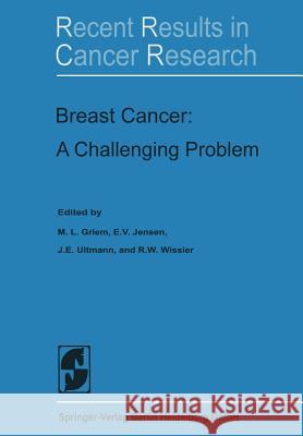 Breast Cancer: A Challenging Problem Griem, M. S. 9783642858345 Springer