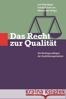Das Recht Zur Qualität: Die Rechtsgrundlagen Der Qualitätsorganisation Otto, G. 9783642860799 Springer