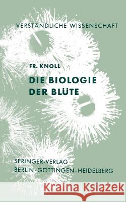 Die Biologie Der Blüte Knoll, Fritz 9783642862212 Springer
