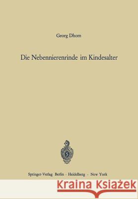 Die Nebennierenrinde Im Kindesalter: Orthologie Und Pathologie Altmann, H. -W 9783642863196 Springer