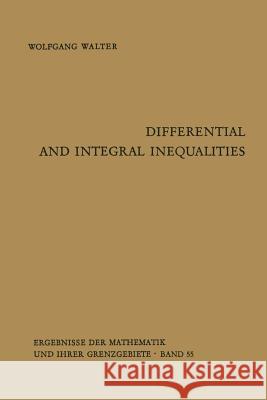 Differential and Integral Inequalities Wolfgang Walter, Lisa Rosenblatt, Lawrence Shampine 9783642864070