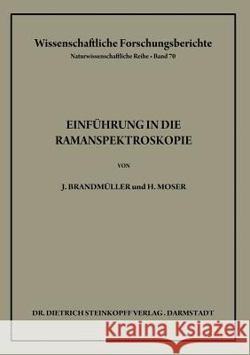 Einführung in Die Ramanspektroskopie Brandmüller, Josef 9783642865213 Steinkopff-Verlag Darmstadt