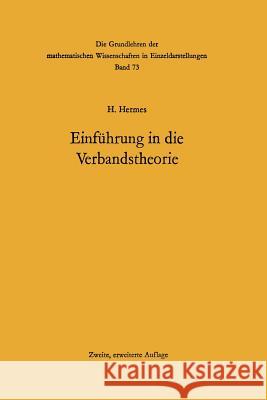 Einführung in Die Verbandstheorie Hermes, Hans 9783642865251 Springer