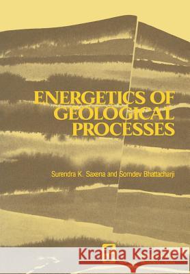 Energetics of Geological Processes: Hans Ramberg on His 60th Birthday Annersten, H. 9783642865763 Springer