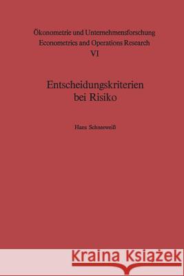 Entscheidungskriterien Bei Risiko H. Schneeweiss 9783642865909 Springer